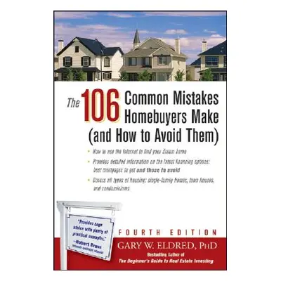 "The 106 Common Mistakes Homebuyers Make (and How to Avoid Them)" - "" ("Eldred Gary W.")(Paperb