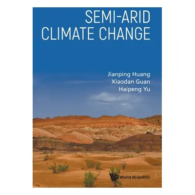 "Semi-Arid Climate Change" - "" ("Huang Jianping")(Pevná vazba)