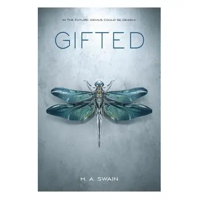 "Gifted" - "" ("Swain H. A.")(Pevná vazba)