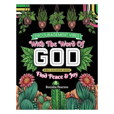 "Encouragement Vibes with the Word of God: Find Peace and Joy Bible Coloring Book" - "" ("Pearso