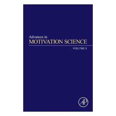 "Advances in Motivation Science: Volume 8" - "" ("Elliot Andrew J.")(Pevná vazba)