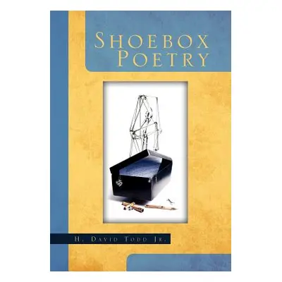 "Shoebox Poetry" - "" ("Todd H. David Jr.")(Pevná vazba)