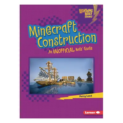 "Minecraft Construction: An Unofficial Kids' Guide" - "" ("Leed Percy")(Paperback)