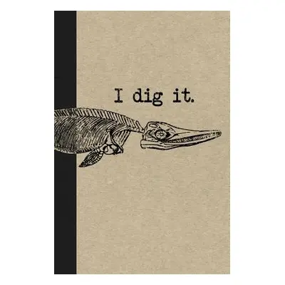 "I Dig It: A Graph Paper Paleontology Field Book For Notes And Mapping" - "" ("Books Modern Fiel