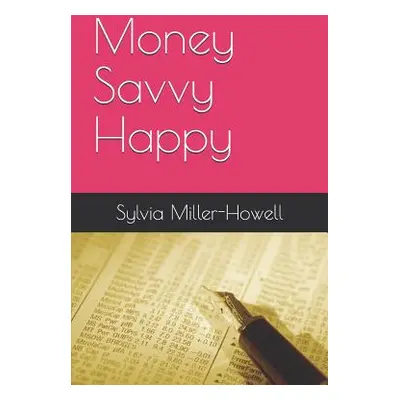 "Money Savvy Happy" - "" ("Miller-Howell Sylvia")(Paperback)