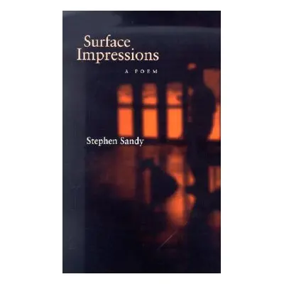 "Surface Impressions: A Poem" - "" ("Sandy Stephen")(Paperback)