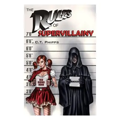 "The Rules of Supervillainy" - "" ("Phipps C. T.")(Paperback)