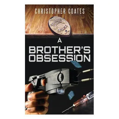 "A Brother's Obsession" - "" ("Coates Christopher")(Paperback)