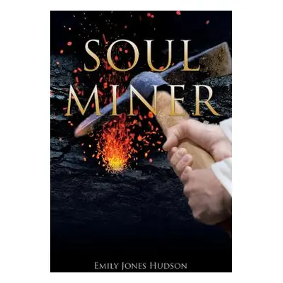 "Soul Miner" - "" ("Hudson Emily Jones")(Paperback)