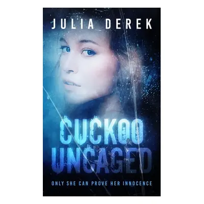 "Cuckoo Uncaged" - "" ("Derek Julia")(Paperback)