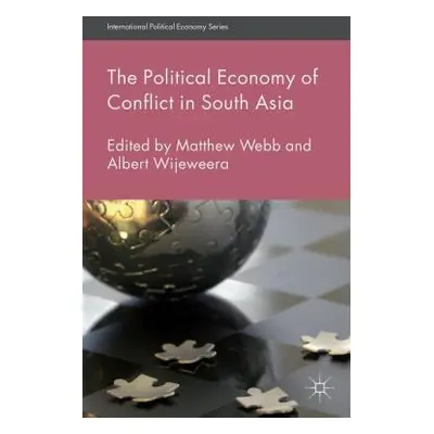 "The Political Economy of Conflict in South Asia" - "" ("Webb M.")(Pevná vazba)