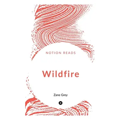 "Wildfire" - "" ("Grey Zane")(Paperback)