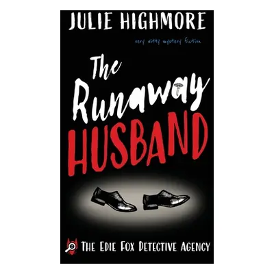 "The Runaway Husband: very witty mystery fiction" - "" ("Highmore Julie")(Paperback)