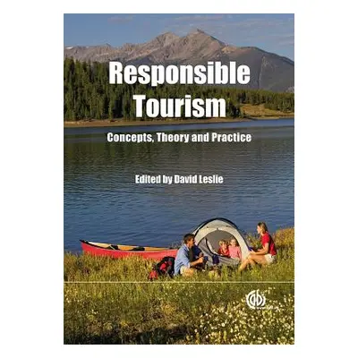 "Responsible Tourism: Concepts, Theory and Practice" - "" ("Leslie David")(Paperback)