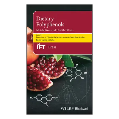 "Dietary Polyphenols: Metabolism and Health Effects" - "" ("Toms-Barbern Francisco A.")(Pevná va