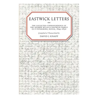 "Eastwick Letters" - "" ("Knapp David J.")(Pevná vazba)