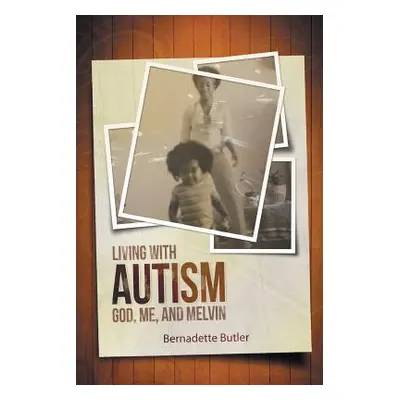 "Living with Autism" - "" ("Butler Bernadette")(Paperback)