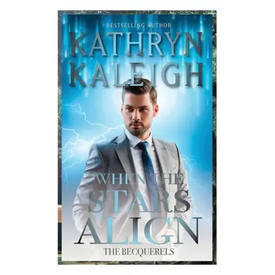 "When the Stars Align" - "" ("Kaleigh Kathryn")(Paperback)