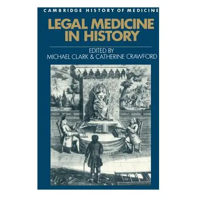 "Legal Medicine in History" - "" ("Clark Michael")(Pevná vazba)