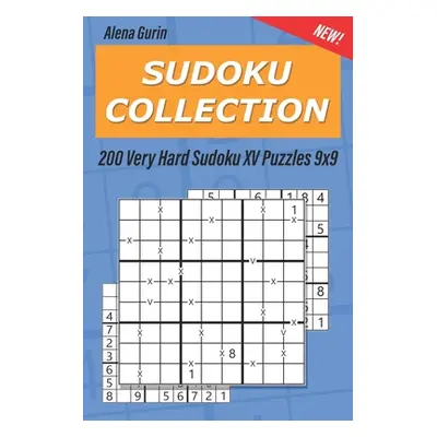 "Sudoku Collection: 200 Very Hard Sudoku XV Puzzles 9x9" - "" ("Gurin Alena")(Paperback)