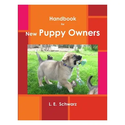 "Handbook for New Puppy Owners" - "" ("Schwarz Lois")(Paperback)