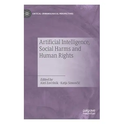 "Artificial Intelligence, Social Harms and Human Rights" - "" ("Zavrsnik Ales")(Pevná vazba)