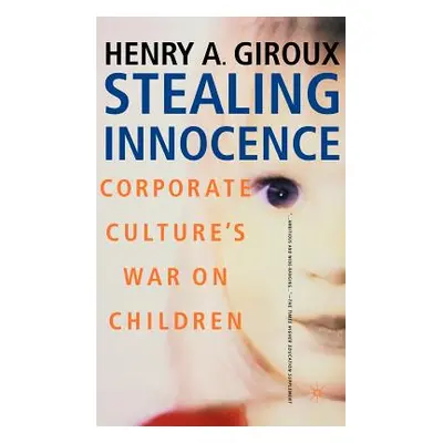 "Stealing Innocence: Youth, Corporate Power and the Politics of Culture" - "" ("Na Na")(Pevná va