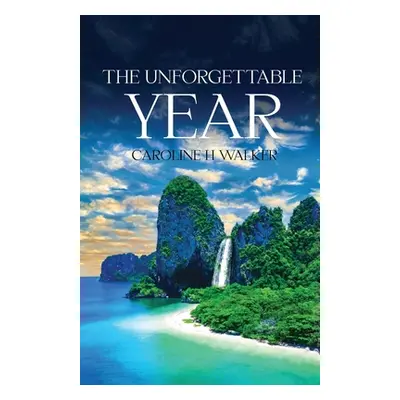 "The Unforgettable Year" - "" ("Walker Caroline")(Paperback)