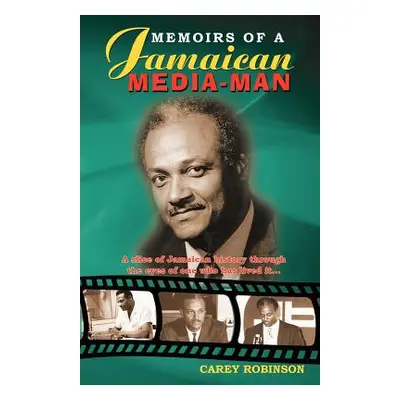 "Memoirs of a Jamaican Media-Man" - "" ("Robinson Carey")(Paperback)