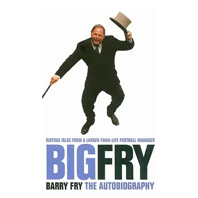 "Big Fry" - "" ("Fry Barry")(Paperback)