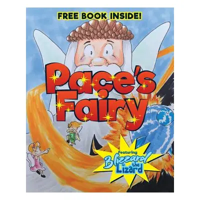 "Pace's Fairy: My First Chapter Book featuring Blizzard the Lizard" - "" ("Pace")(Paperback)