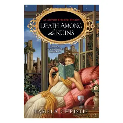 "Death Among the Ruins" - "" ("Christie Pamela")(Paperback)