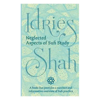 "Neglected Aspects of Sufi Study" - "" ("Shah Idries")(Paperback)