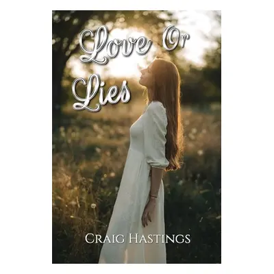 "Love or Lies" - "" ("Hastings Craig")(Paperback)