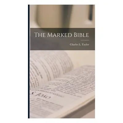 "The Marked Bible" - "" ("Taylor Charles L.")(Pevná vazba)