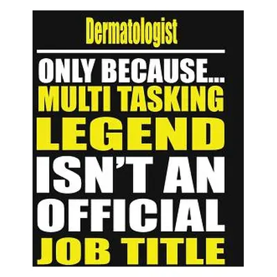 "Dermatologist Only Because Multi Tasking Legend Isn't an Official Job Title" - "" ("Notebook Mi