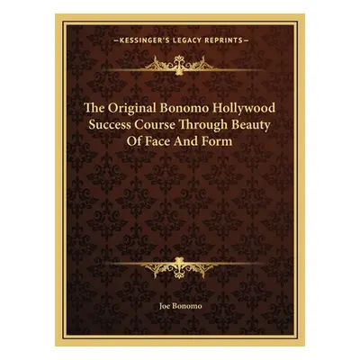 "The Original Bonomo Hollywood Success Course Through Beauty Of Face And Form" - "" ("Bonomo Joe