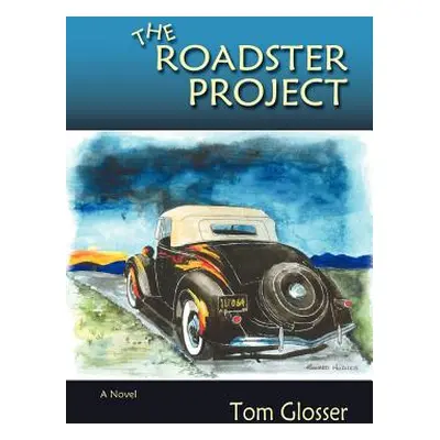 "The Roadster Project" - "" ("Glosser Tom")(Paperback)