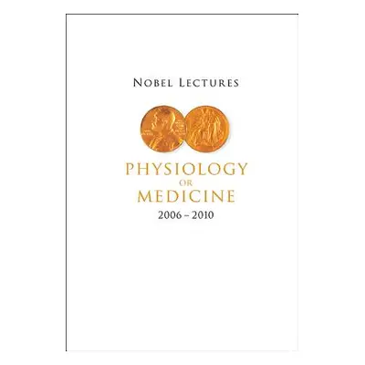 "Nobel Lectures in Physiology or Medicine (2006-2010)" - "" ("Hansson Goran K.")(Paperback)