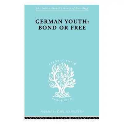 "German Youth: Bond or Free Ils 145" - "" ("Becker Howard Paul")(Paperback)