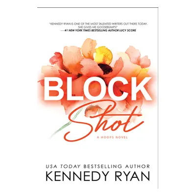 "Block Shot" - "" ("Ryan Kennedy")(Paperback)