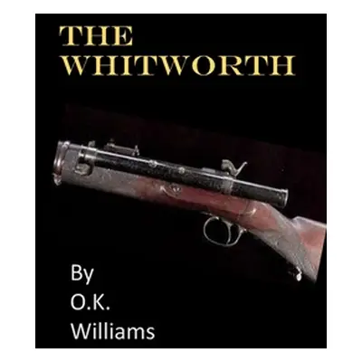 "The Whitworth" - "" ("Williams Owen K.")(Paperback)