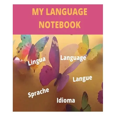 "My Language Notebook: Ruled 6 Sections Notebook with Some Useful Expressions in Different Langu