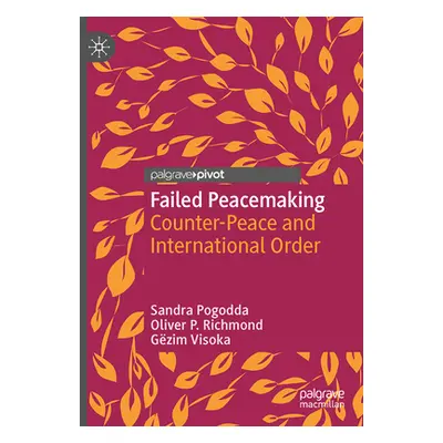 "Failed Peacemaking: Counter-Peace and International Order" - "" ("Pogodda Sandra")(Pevná vazba)