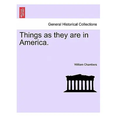 "Things as They Are in America." - "" ("Chambers William")(Paperback)