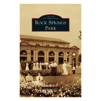 "Rock Springs Park" - "" ("Comm Joseph A.")(Pevná vazba)