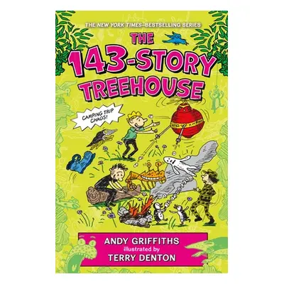 "The 143-Story Treehouse: Camping Trip Chaos!" - "" ("Griffiths Andy")(Paperback)