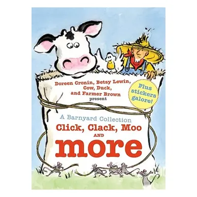 "A Barnyard Collection: Click, Clack, Moo and More" - "" ("Cronin Doreen")(Pevná vazba)