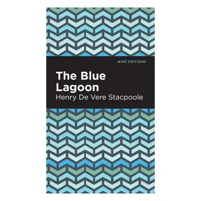 "Blue Lagoon" - "" ("Stacpoole Henry De Vere")(Pevná vazba)