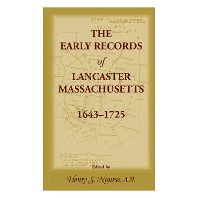 "The Early Records of Lancaster, Massachusetts, 1643-1725" - "" ("Nourse Henry S.")(Paperback)